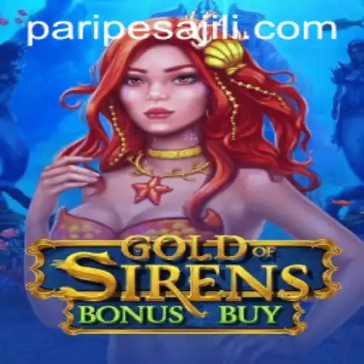 Discover the Exciting World of GoldofSirensBonusBuy by PARIPESA